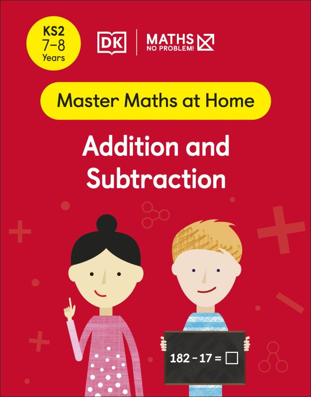 Maths — No Problem! Addition and Subtraction, Ages 7-8 (Key Stage 2) cover