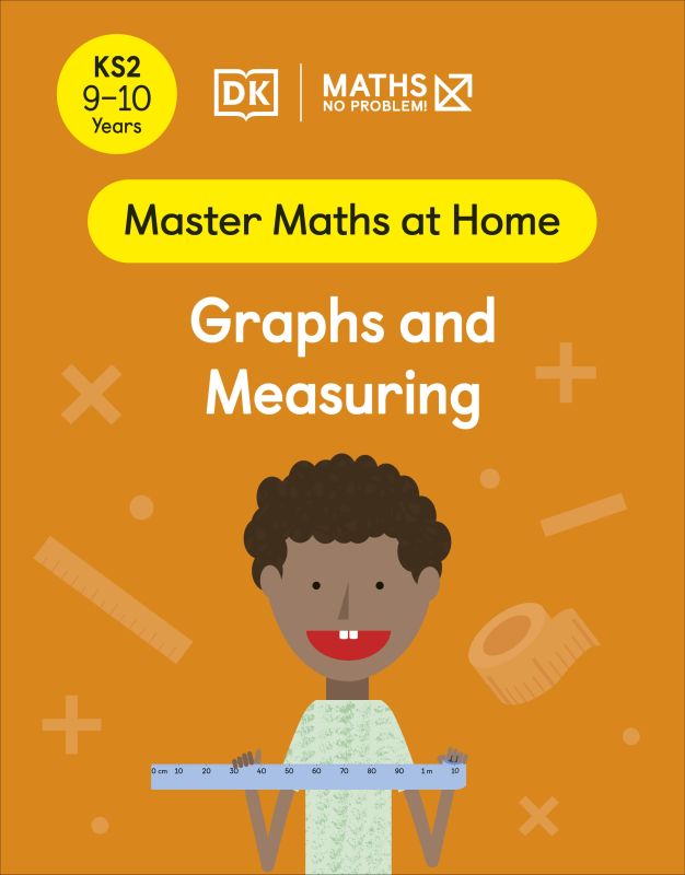 Maths — No Problem! Graphs and Measuring, Ages 9-10 (Key Stage 2) cover