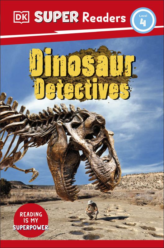 DK Super Readers Level 4: Dinosaur Detectives cover