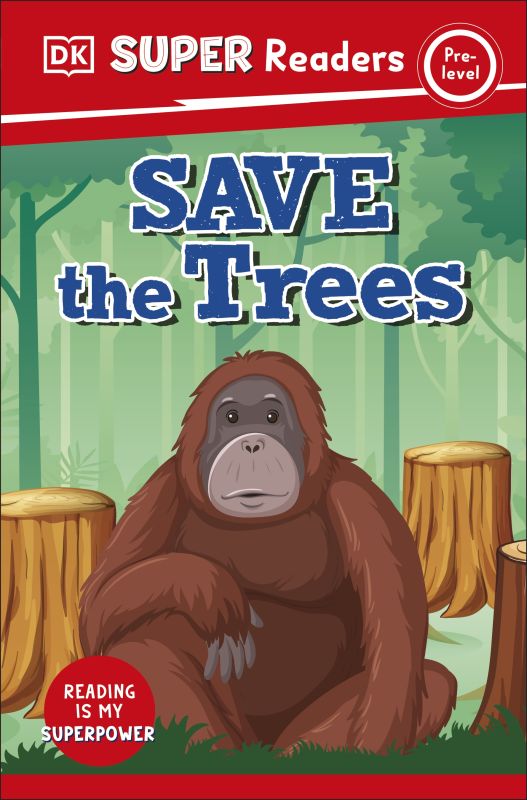 DK Super Readers Pre-Level Save the Trees cover