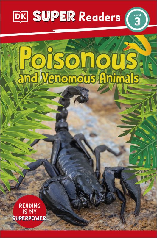 DK Super Readers Level 3 Poisonous and Venomous Animals cover
