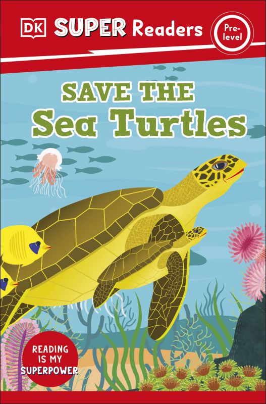 DK Super Readers Pre-Level Save the Sea Turtles cover