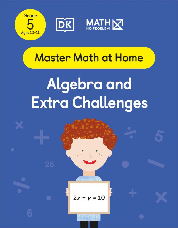 Math — No Problem! Algebra and Extra Challenges, Grade 5 Ages 10-11 ...