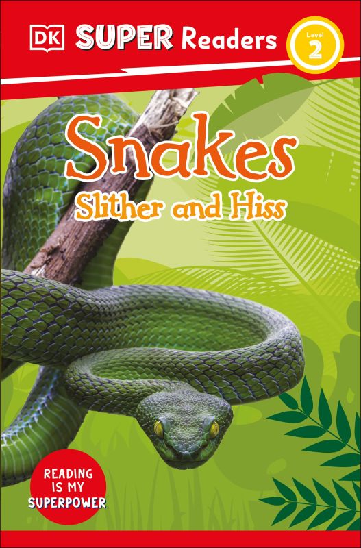 DK Super Readers Level 2 Snakes Slither and Hiss cover