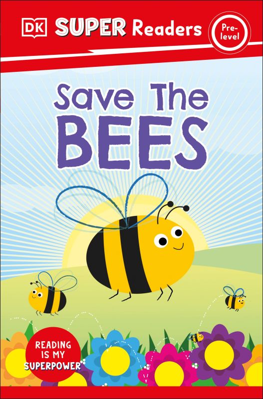 DK Super Readers Pre-Level Save the Bees | DK Learning