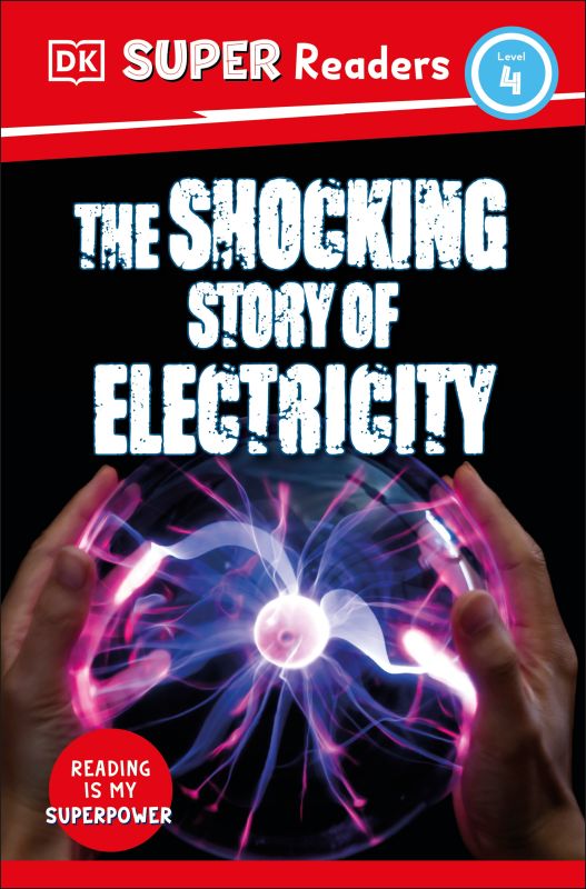 DK Super Readers Level 4 The Shocking Story of Electricity cover