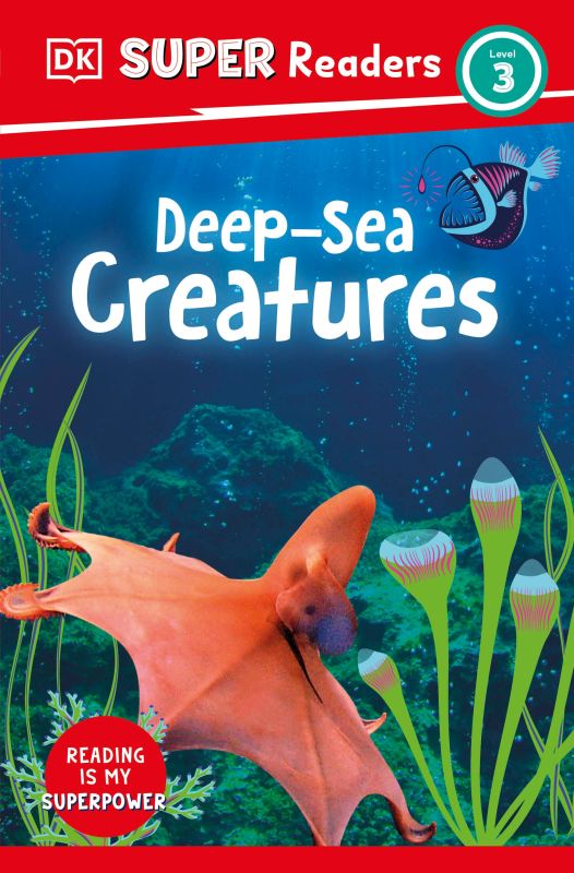 DK Super Readers Level 3 Deep-Sea Creatures cover