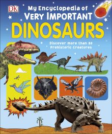 My Encyclopedia of Very Important Dinosaurs