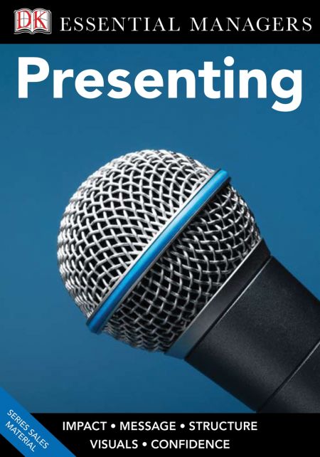 DK Essential Managers: Presenting