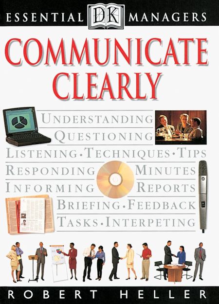 DK Essential Managers: Communicate Clearly