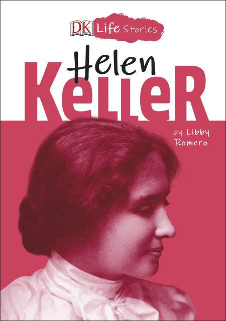 DK Life Stories Helen Keller