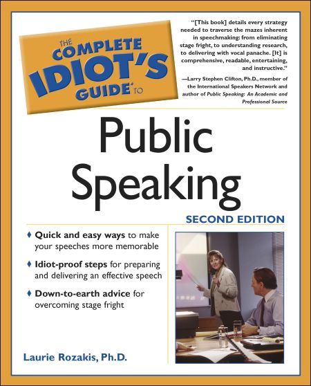 The Complete Idiot's Guide to Public Speaking: 2nd Edition