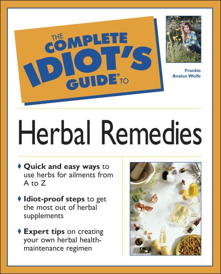 The Complete Idiot's Guide to Herbal Remedies