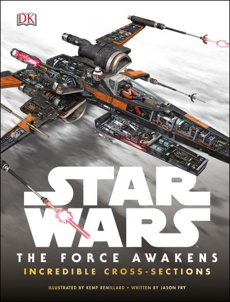 Star Wars: The Force Awakens Incredible Cross-Sections