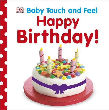 Baby Touch and Feel: Happy Birthday