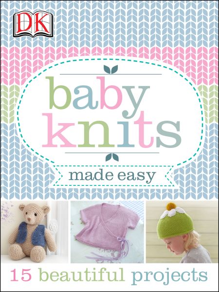 Baby Knits Made Easy