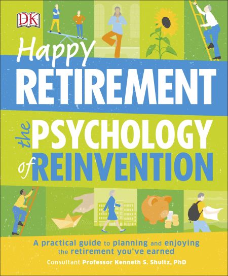 Happy Retirement: The Psychology of Reinvention