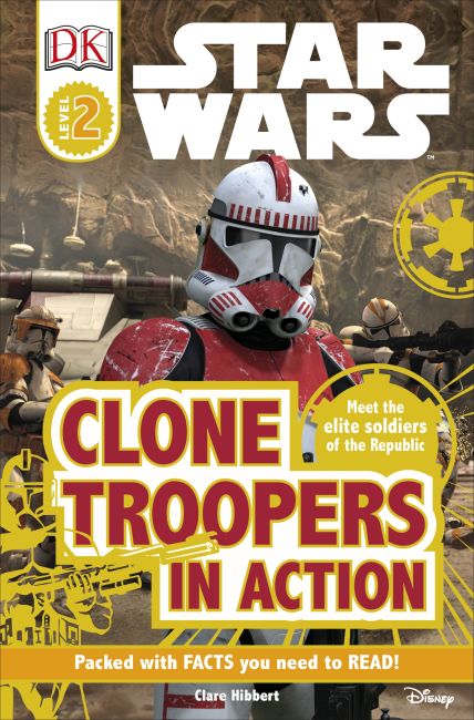 DK Readers L2: Star Wars: Clone Troopers in Action