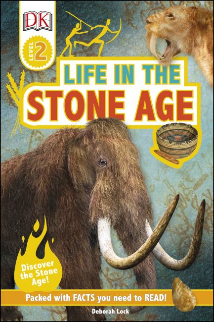 DK Readers L2: Life In the Stone Age