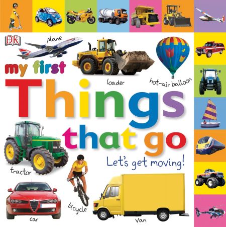 Tabbed Board Books: My First Things That Go