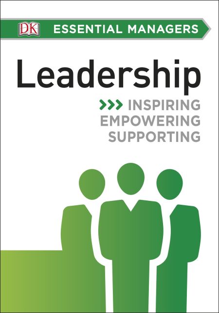 DK Essential Managers: Leadership