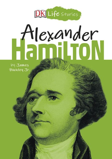 DK Life Stories Alexander Hamilton