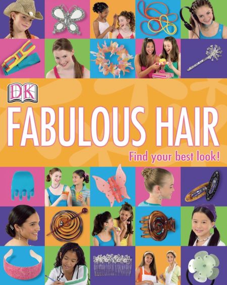 Girls' Style: Fabulous Hair