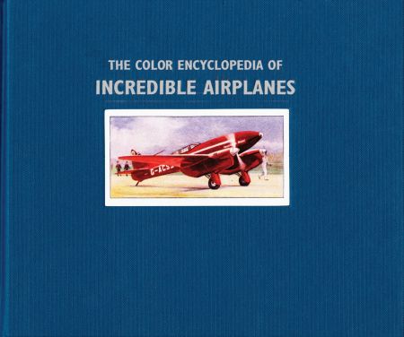 Color Ency of Incredible Airplanes