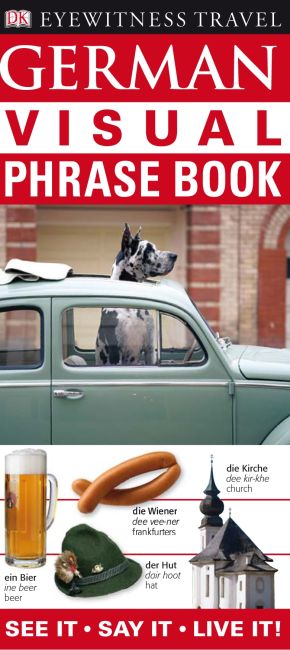 Eyewitness Travel Guides: German Visual Phrase Book