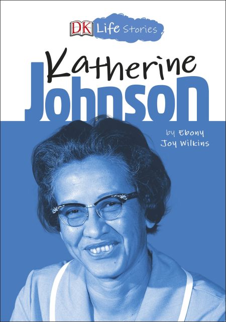 DK Life Stories Katherine Johnson