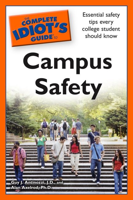 The Complete Idiot's Guide to Campus Safety