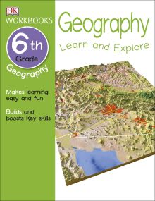 DK Workbooks: Geography, Sixth Grade