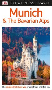 DK Eyewitness Travel Guide Munich and the Bavarian Alps