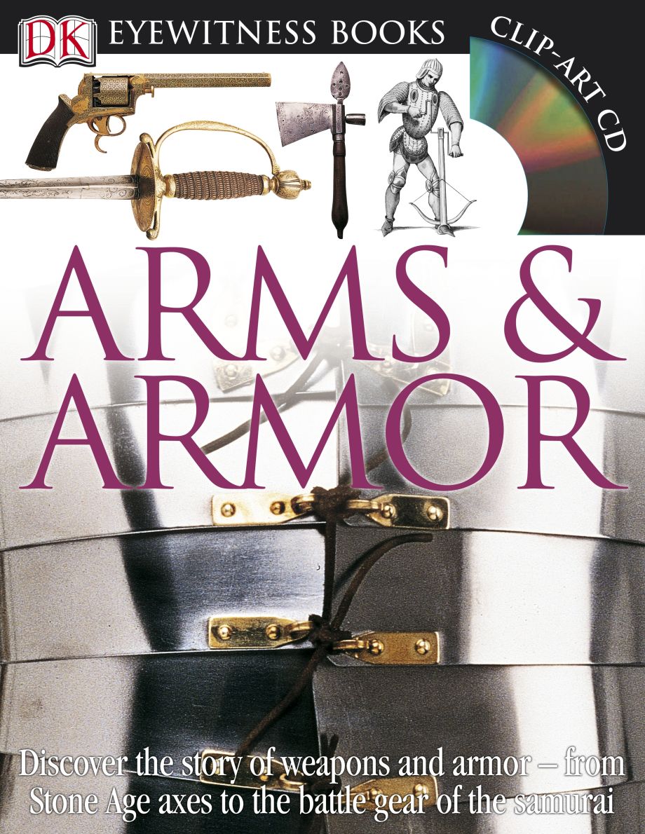 DK Eyewitness Books Arms and Armor