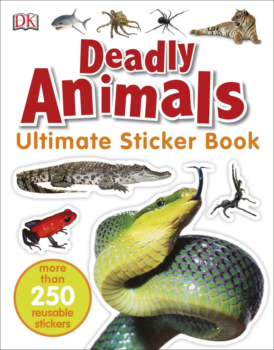 Deadly Animals Ultimate Sticker Book DK UK