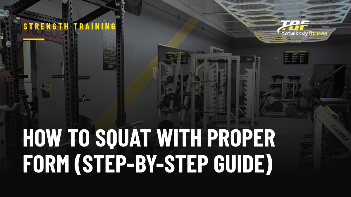 How to Squat with Proper Form (Step-by-Step Guide)