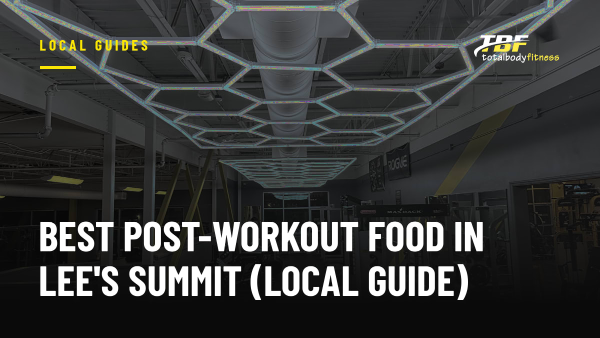 Best Post-Workout Food in Lee's Summit (Local Guide)