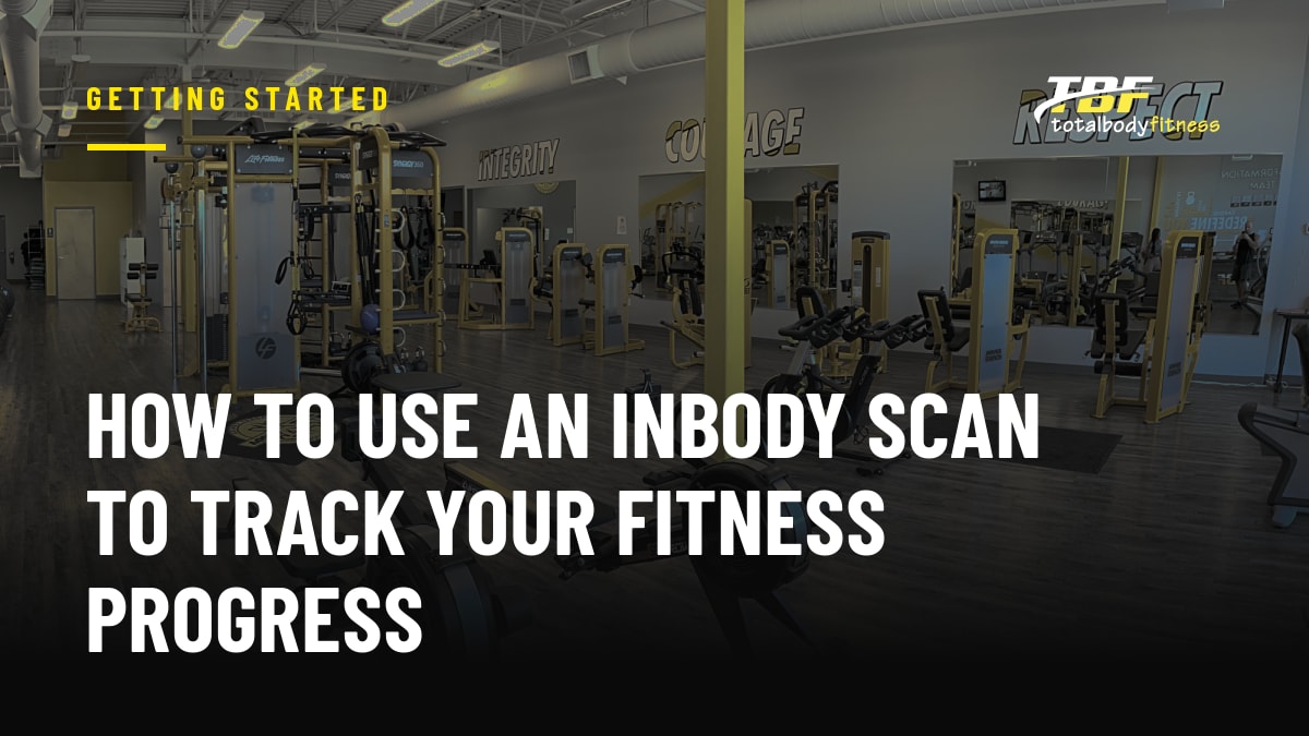 How to Use an InBody Scan to Track Your Fitness Progress