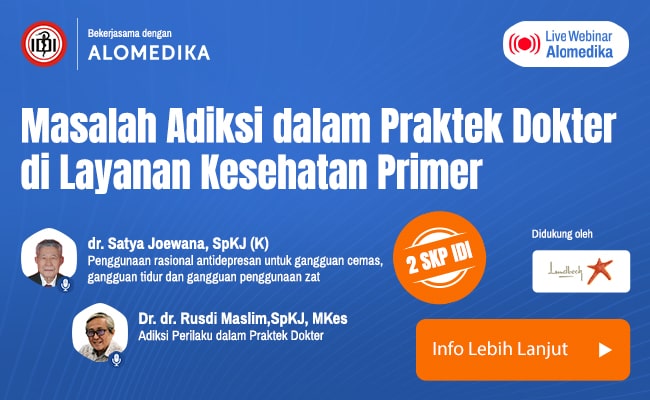 Live Webinar: Masalah Adiksi dalam Praktek Dokter di Layanan Kesehatan