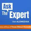 Jadwal Ask The Expert di Forum Diskusi Alomedika