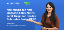 Nasi Jagung dan Nasi Singkong: Solusi Nutrisi Serat Tinggi dan Rendah Gula untuk Pasien GERD – Video Alomedika