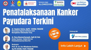 Live Webinar: Penatalaksanaan Kanker Payudara Terkini