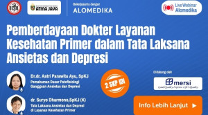 Live Webinar: Pemberdayaan Dokter Layanan Kesehatan Primer dalam Tata Laksana Ansietas dan Depresi