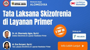 Live Webinar: Tata Laksana Skizofrenia di Layanan Kesehatan Primer