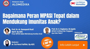 Live Webinar: Bagaimana Peran MPASI yang Tepat dalam Mendukung Imunitas Anak?