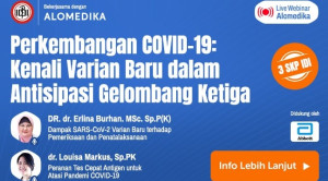 Live Webinar: Perkembangan COVID-19: Kenali Varian Baru dalam Antisipasi Gelombang Ketiga