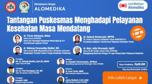 Live Webinar: Tantangan Puskesmas Menghadapi Pelayanan Kesehatan Masa Mendatang