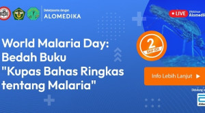 Live Webinar: World Malaria Day: Bedah Buku "Kupas Bahas Ringkas tentang Malaria