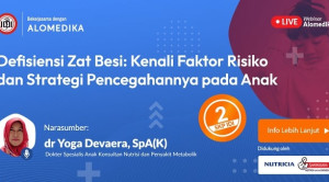 Live Webinar: Defisiensi Zat Besi: Kenali Faktor Risiko dan Strategi Pencegahannya pada Anak