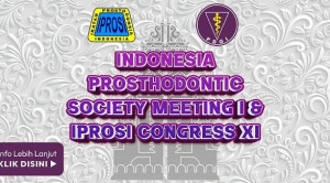 Survei Event Indonesia Prosthodontic Society Meeting I dan IPROSI CONGRESS XI